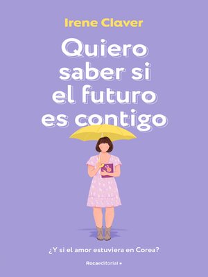 cover image of Quiero saber si el futuro es contigo